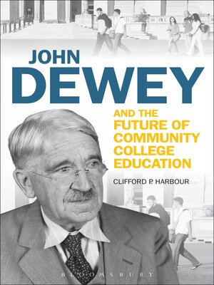 cover image of John Dewey and the Future of Community College Education